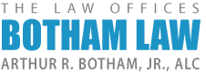 Botham Law – The Law Office of Arthur R. Botham, Jr., ALC